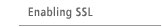Enabling SSL