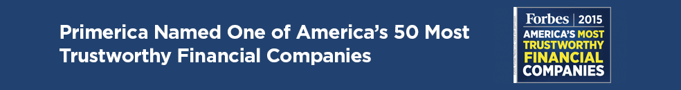 Primerica Named One of America's 50 Most Trustworthy Financial Companys by Forbes.